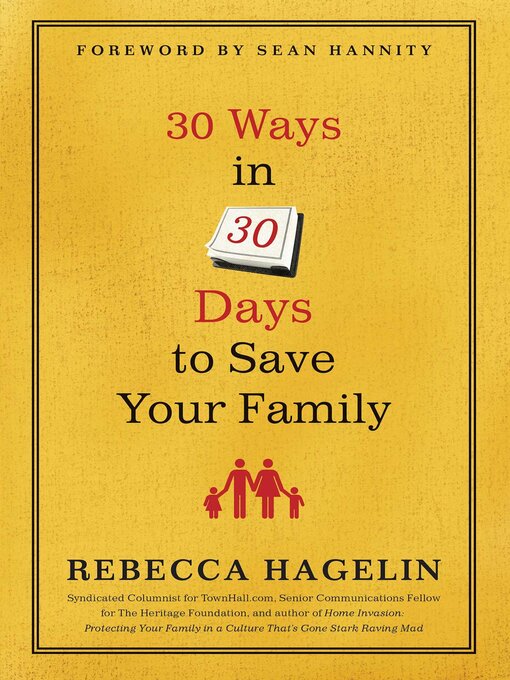 Title details for 30 Ways in 30 Days to Save Your Family by Rebecca Hagelin - Available